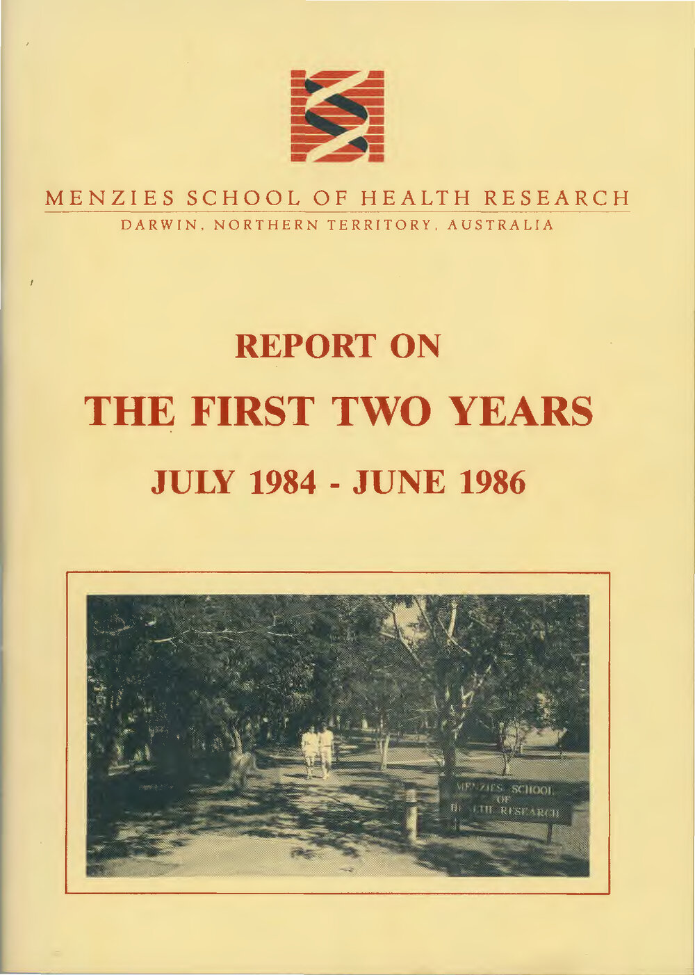 Report on the first two years: July 1984 - June 1986 )Darwin: Menzies School of Health Research, [1986])