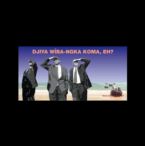 Djiya wiba-ngka koma, eh? (You're not from here, are you?)