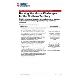 Nursing Workforce Challenges for the Northern Territory: The introduction of an action-oriented workforce research culture to improve Nursing and Midwifery workforce outcomes 