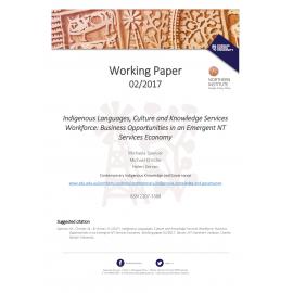 Indigenous Languages, Culture and Knowledge Services Workforce: Business Opportunities in an Emergent NT Services Economy