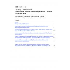 Learning Communities: International Journal of Learning in Social Contexts - Number 1, December 2009 - Special Edition: Indigenous Community Engagement Edition