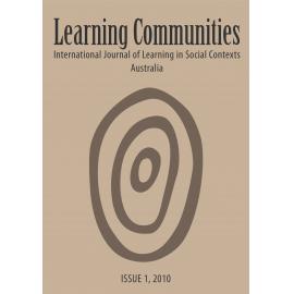 Learning Communities: International Journal of Learning in Social Contexts - Issue 1, 2010