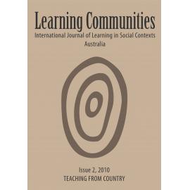 Learning Communities: International Journal of Learning in Social Contexts - Issue 2, 2010: Teaching from Country